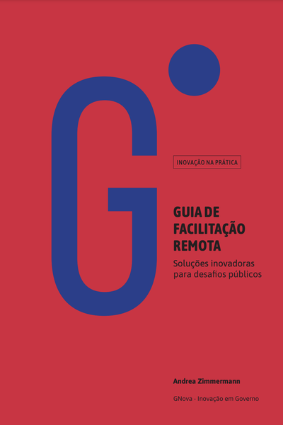 Guia de facilitação remota: soluções inovadoras para desafios públicos